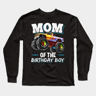 Mom Of The Birthday Boy Monster Truck Birthday Novelty Long Sleeve T-Shirt